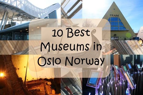 10 Best Museums in Oslo Norway
