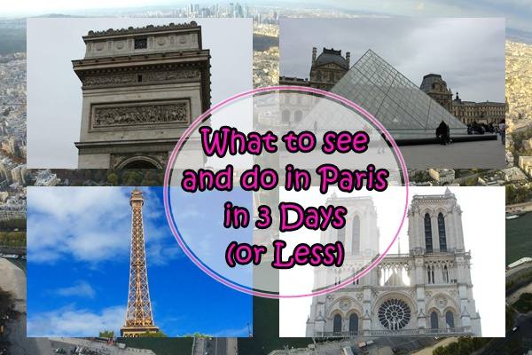 Top Things To Do In Paris In 3 days (or Less)